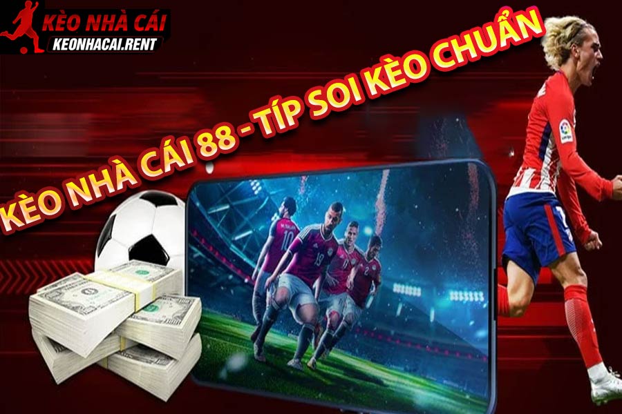 Kèo nhà cái 88 - Tỷ lệ keonhacai88 là gì